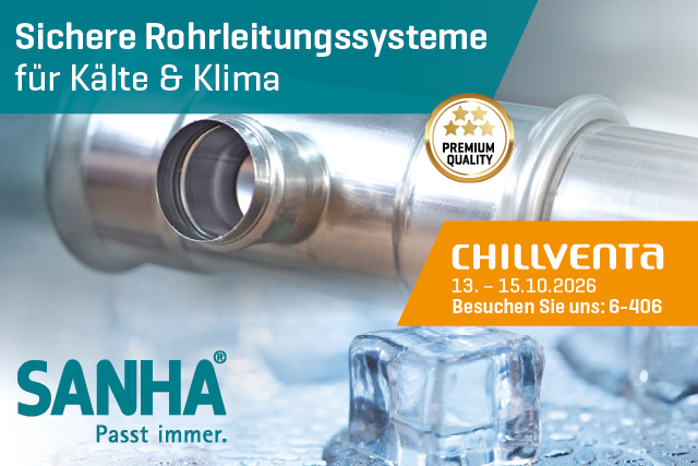 Anzeige SANHA: Sichere Rohrleitungssysteme für Kälte und Klima, Chillventa 13. bis 15.10.2026, Halle 6-406